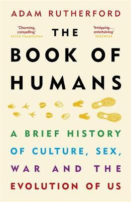 Фото - The Book of Humans: A Brief History of Culture, Sex, War and the Evolution of Us