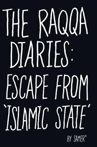 Фото - The Raqqa Diaries : Escape from Islamic State (Hardcover)