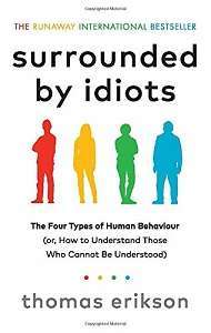 Фото - Surrounded by Idiots: The Four Types of Human Behaviour (or, How to Understand Those Who Cannot Be