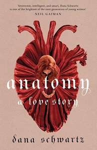 Фото - The Anatomy Duology Book1: Anatomy: A Love Story [Paperback]