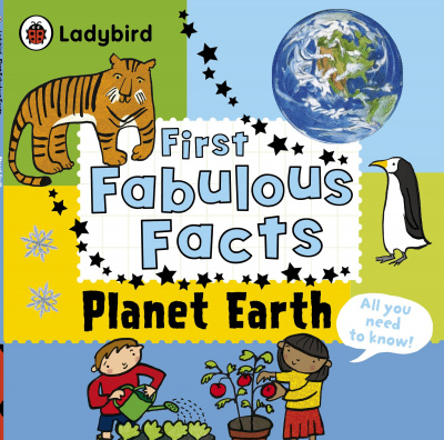 Фото - Planet Earth: Ladybird First Fabulous Facts