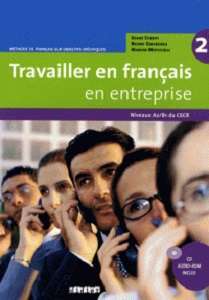 Фото - Travailler en Francais  en Entreprise  A2/B1 Livre