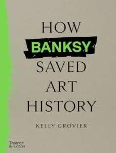 Фото - How Banksy Saved Art History