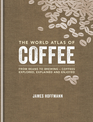 Фото - World Atlas of Coffee,The