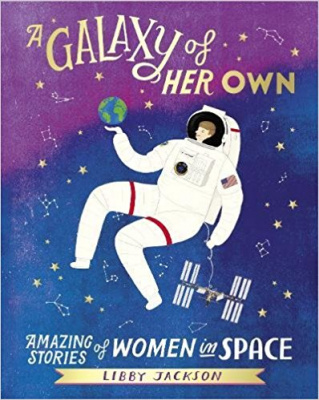 Фото - A Galaxy of Her Own: Amazing Stories of Women in Space