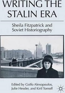 Фото - Writing the Stalin Era: Sheila Fitzpatrick and Soviet Historiography