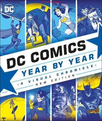 Фото - DC Comics Year By Year New Edition: A Visual Chronicle