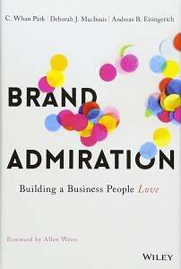 Фото - Brand Admiration: Building a Business People Love