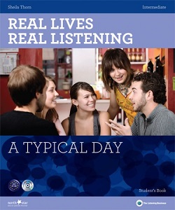 Real Lives, Real Listening Intermediate A Typical Day...