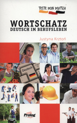Фото - Teste Dein Deutsch - Wortschatz. Deutsch im Berufsleben