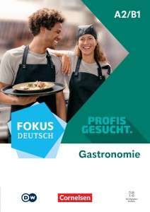 Фото - Fokus Deutsch A2/B1 Berufsfeld Gastronomie Kurs- und Übungsbuch Inkl. E-Book und digitalen Medien