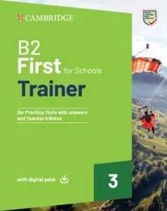 Trainer3: B2 First for Schools Six Practice Tests with...