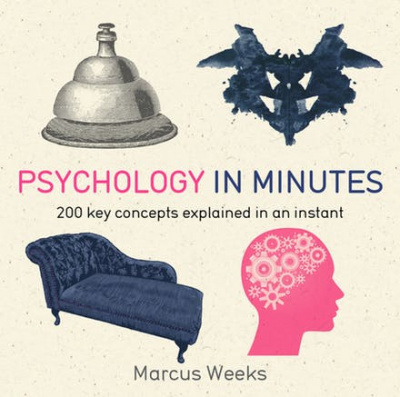 Фото - Psychology in Minutes: 200 Key Concepts Explained in an Instant