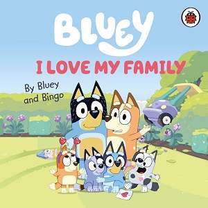 Фото - Bluey: I Love My Family