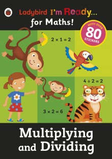Фото - I'm Ready For Maths! Multiplying and Dividing Sticker Workbook