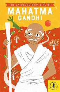 Фото - The Extraordinary Life of Mahatma Gandhi