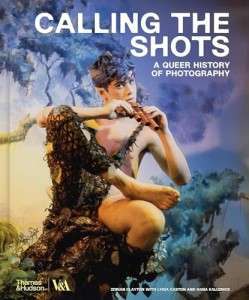 Фото - Calling the Shots: A Queer History of Photography