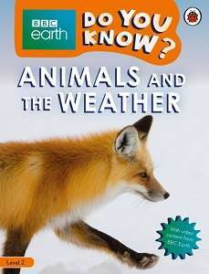 Фото - BBC Earth Do You Know? Level 2 - Animals and the Weather