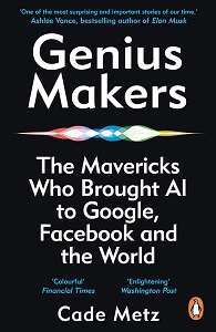 Фото - Genius Makers: The Mavericks Who Brought A.I. to Google, Facebook, and the World