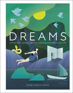 Фото - Dreams: Unlock Inner Wisdom, Discover Meaning, and Refocus your Life [Hardcover]
