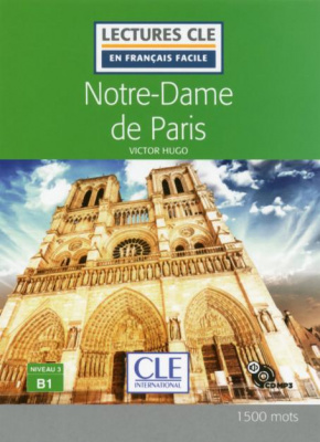 Фото - Lecture CLE: Notre-Dame de Paris - Niveau 3/B1 - Livre + CD