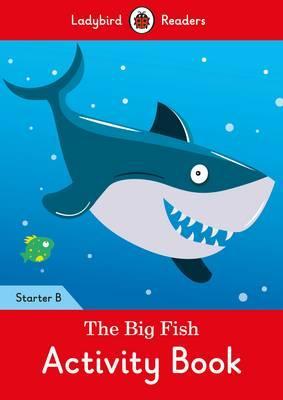 Фото - Ladybird Readers Starter B The Big Fish Activity Book