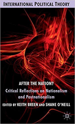 Фото - After the Nation?: Critical Reflections on Nationalism and Postnationalism