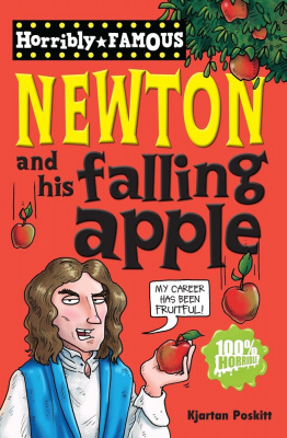 Фото - Horribly Famous: Isaac Newton and His Falling Apple