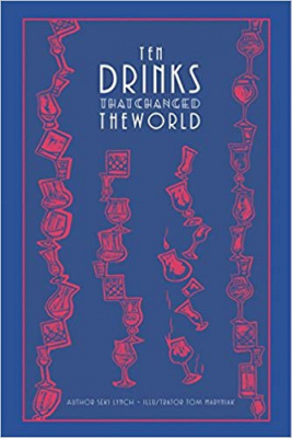 Фото - Ten Drinks That Changed the World