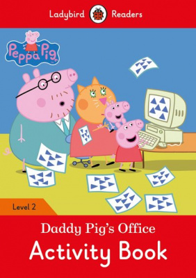 Фото - Ladybird Readers 2 Peppa Pig: Daddy Pig's Office Activity Book