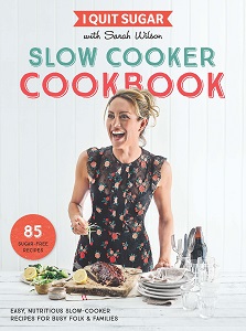 Фото - I Quit Sugar Slow Cooker Cookbook: 85 Easy, Nutritious Slow-Cooker Recipes for Busy Folk and Famili