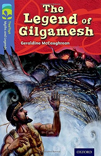 Фото - TreeTops Myths and Legends 16 Legend of Gilgamesh,The
