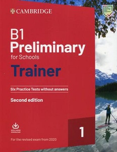 Фото - Trainer1: B1 Preliminary for Schools 2nd Edition Six Practice Tests without Answers with Downloadabl