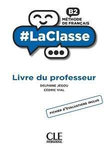 Фото - LaClasse - Niveau B2 - Guide pédagogique