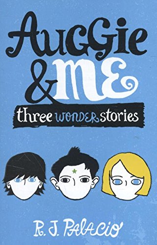Фото - Auggie & Me: Three Wonder Stories