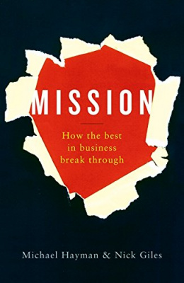 Фото - Mission : How the Best in Business Break Through