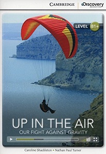 Фото - CDIR B1+ Up in the Air: Our Fight Against Gravity (Book with Online Access)