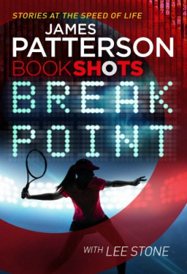 Фото - Patterson BookShots: Break Point