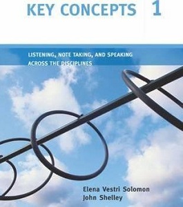 Фото - Key Concepts 1 Listening, Note Taking, and Speaking Across the Disciplines SB