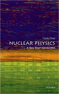 Фото - A Very Short Introduction: Nuclear Physics