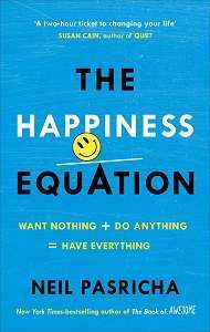 Фото - The Happiness Equation: Want Nothing + Do Anything = Have Everything