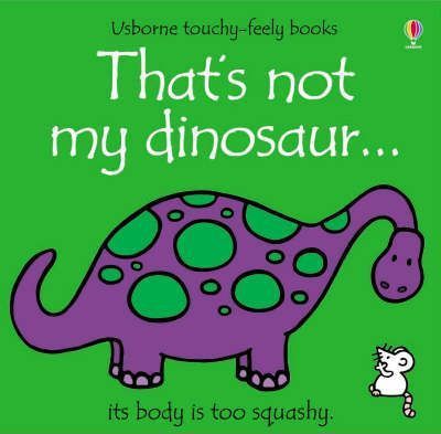 Фото - Touchy-Feely Books That's Not My Dinosaur