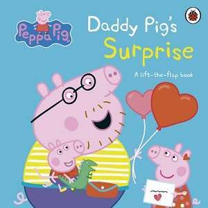 Фото - Peppa Pig: Daddy Pig's Surprise. A Lift-the-Flap Book