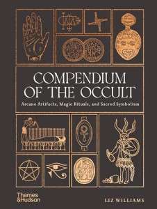 Фото - Compendium of the Occult: Arcane Artifacts, Magic Rituals, and Sacred Symbolism