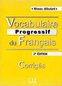 Фото - Vocabulaire Progr du Franc 2e Edition Debut Corriges