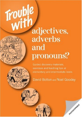 Фото - Trouble with Adjectives, Adverbs and Pronouns?