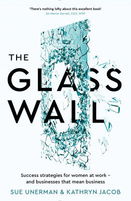 Фото - Glass Wall : Success Strategies for Women at Work and Businesses That Mean Business