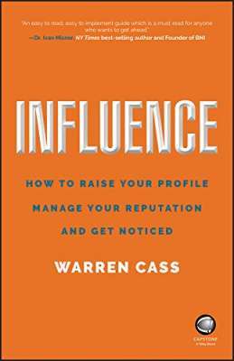 Фото - Influence: How to Raise Your Profile, Manage Your Reputation and Get Noticed