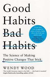Фото - Good Habits, Bad Habits: The Science of Making Positive Changes That Stick