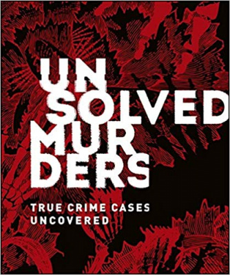Фото - Unsolved Murders: True Crime Cases Uncovered